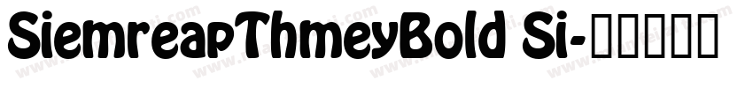SiemreapThmeyBold Si字体转换